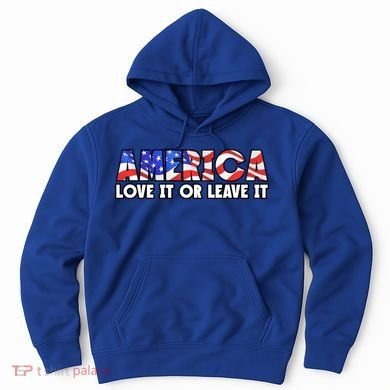 America Love It Or Leave It Hoodie