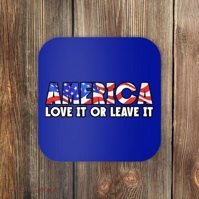 America Love It Or Leave It Coaster