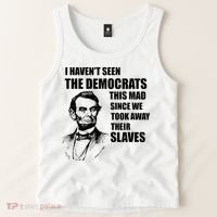 Abe Lincoln I HavenT Seen Democrats This Mad Tank Top thumb 2