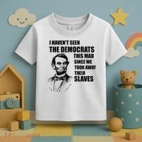 Abe Lincoln I HavenT Seen Democrats This Mad Toddler T-Shirt thumb 3