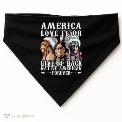 America Love It Or Give It Back Native American Forever USA-Made Doggie Bandana