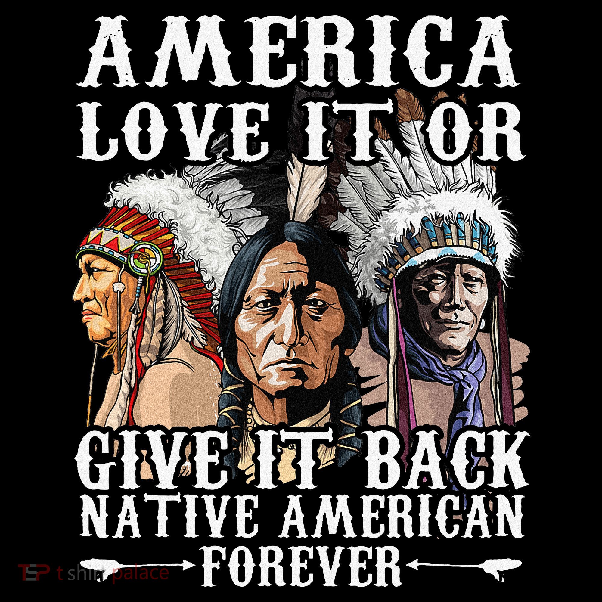 America Love It Or Give It Back Native American Forever Women's Tank Top