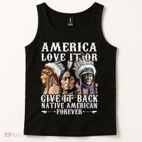 America Love It Or Give It Back Native American Forever Tank Top thumb 2