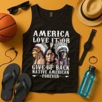 America Love It Or Give It Back Native American Forever Tank Top thumb 4