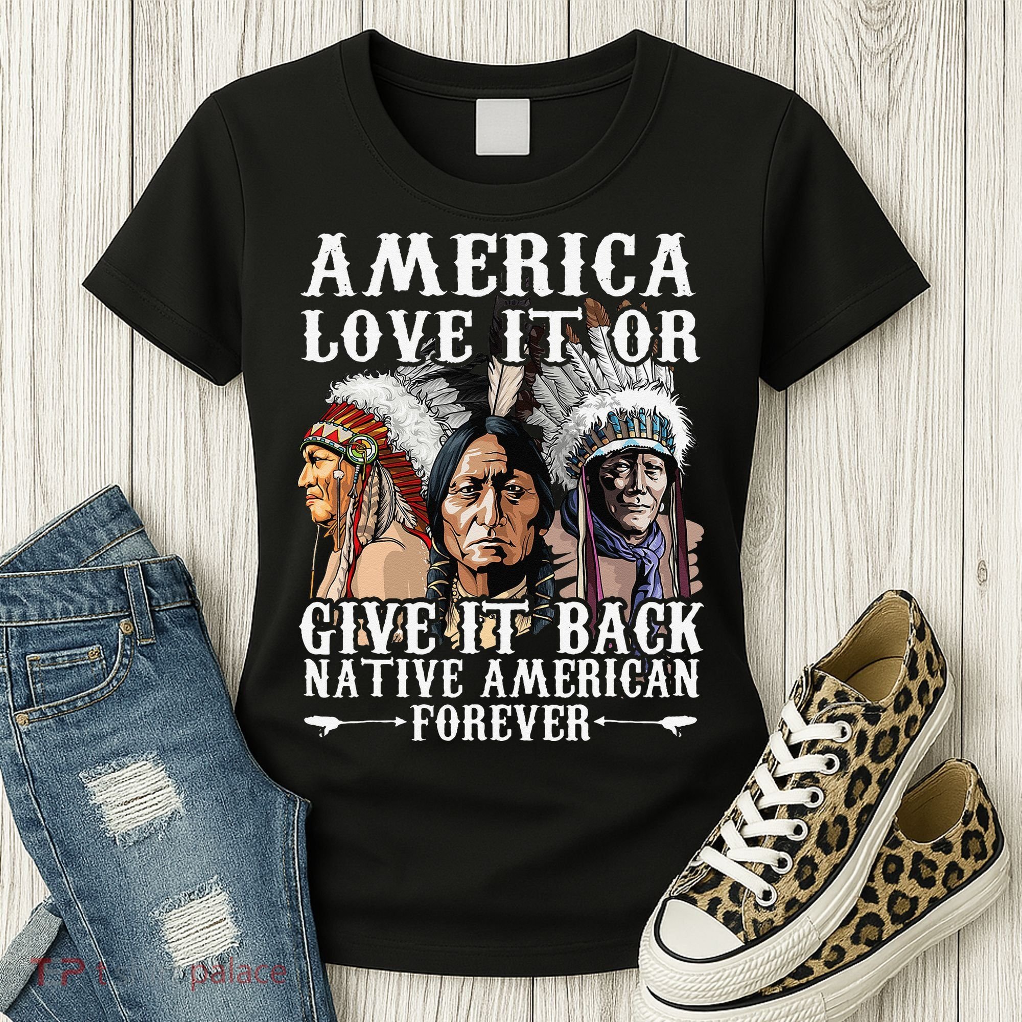 America Love It Or Give It Back Native American Forever Women's T-Shirt