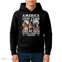 America Love It Or Give It Back Native American Forever Kids Hoodie thumb 4