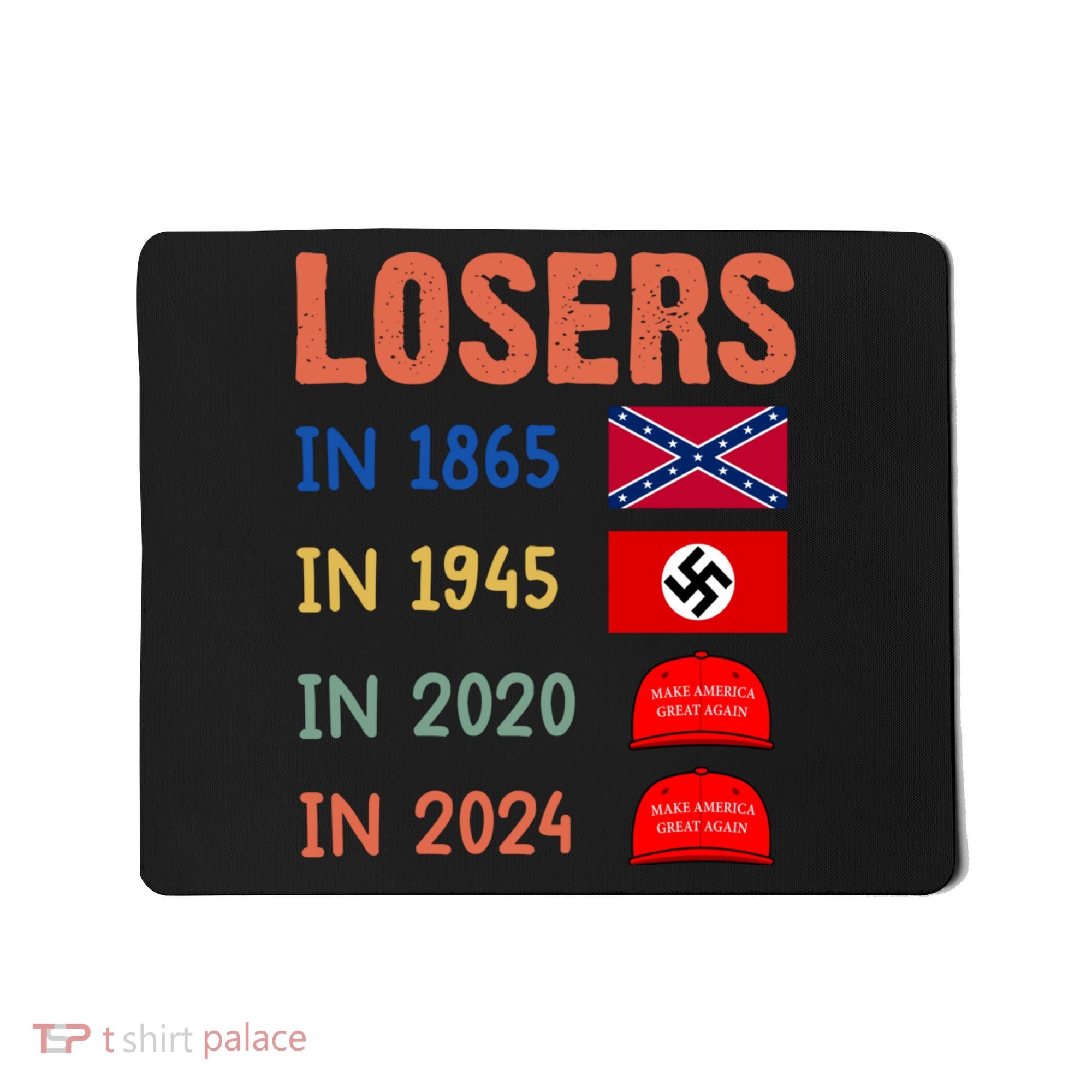Antitrump Losers In 1865 Losers In 1945 Losers In 2020 Mousepad