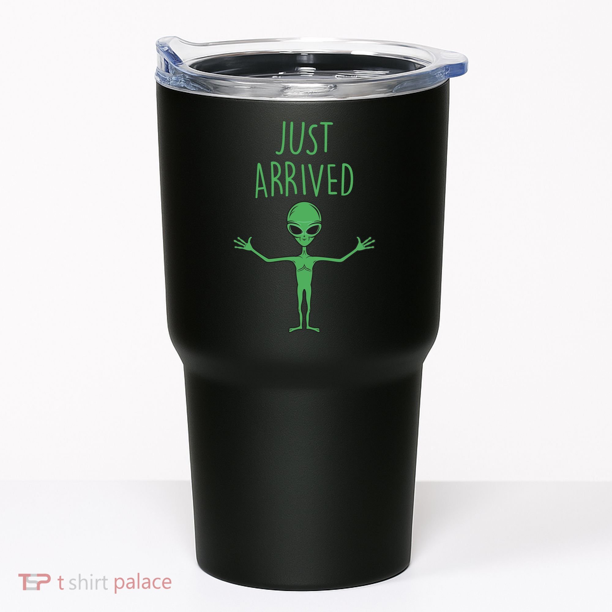 Alien Just Arrived Tumbler