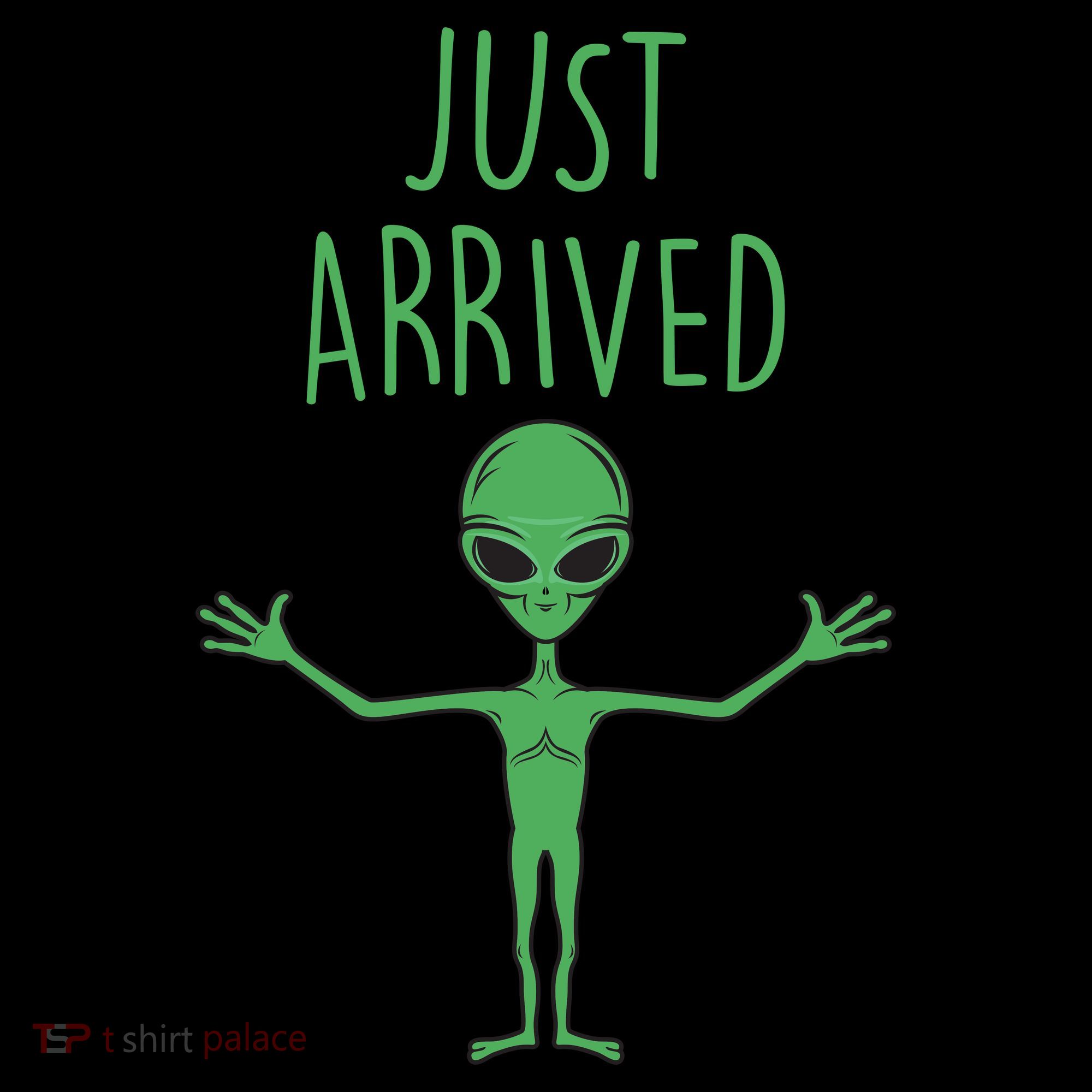 Alien Just Arrived Toddler T-Shirt