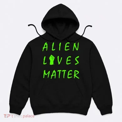 Alien Lives Matter Hoodie