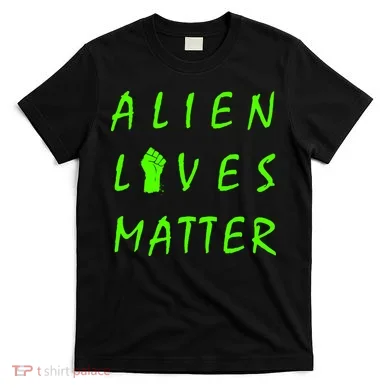 Alien Lives Matter T-Shirt