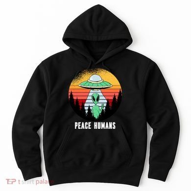 Alien Peace Humans Hoodie
