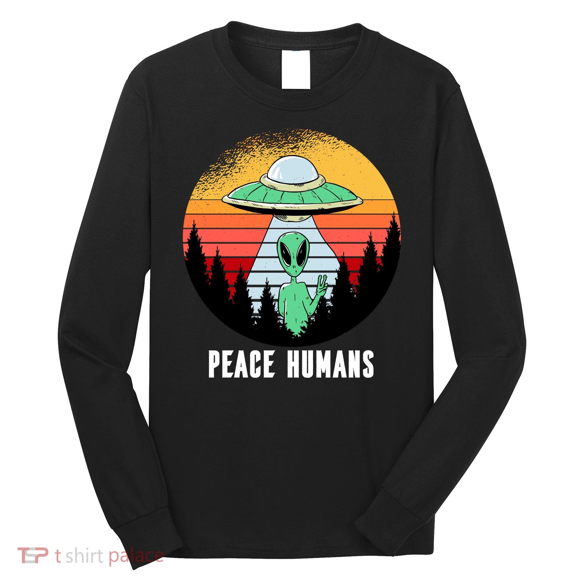 Alien Peace Humans Long Sleeve Shirt