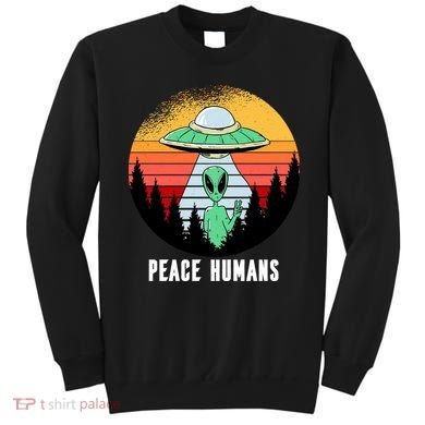 Alien Peace Humans Sweatshirt