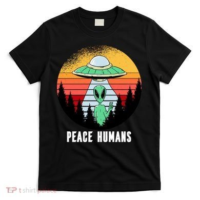 Alien Peace Humans T-Shirt