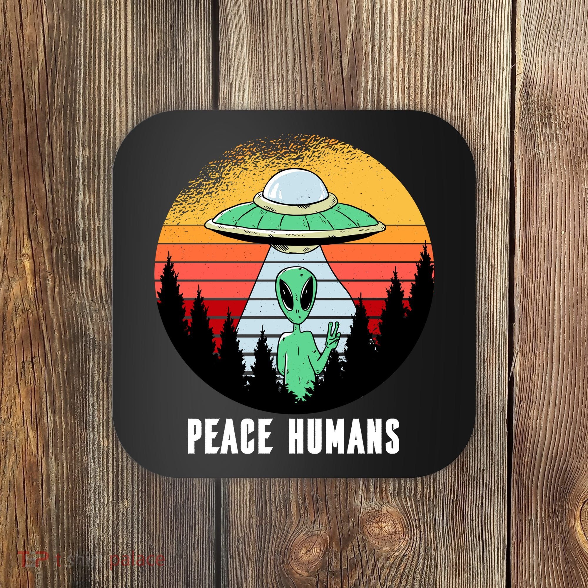 Alien Peace Humans Coaster