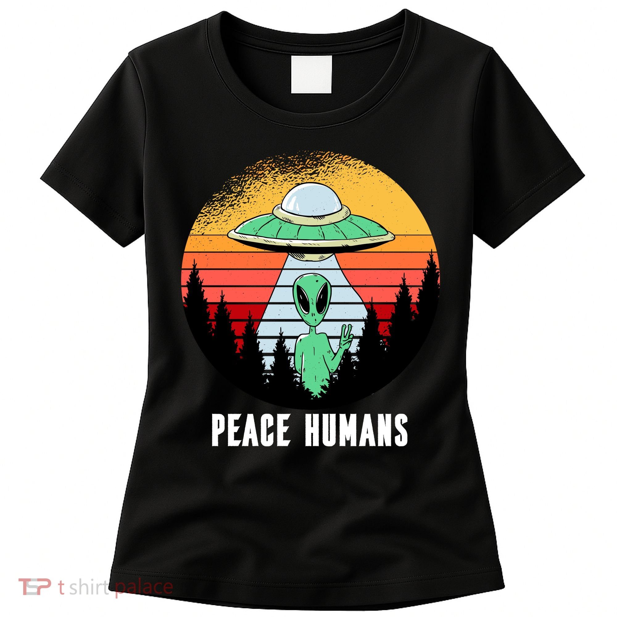 Alien Peace Humans Women's T-Shirt