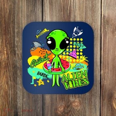 Alien Vibes Summertime Coaster