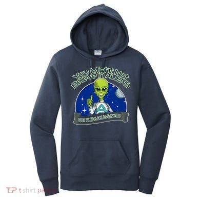 Aliens Believe In You Women's Hoodie