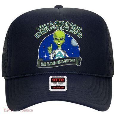 Aliens Believe In You Hat