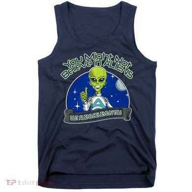 Aliens Believe In You Tank Top