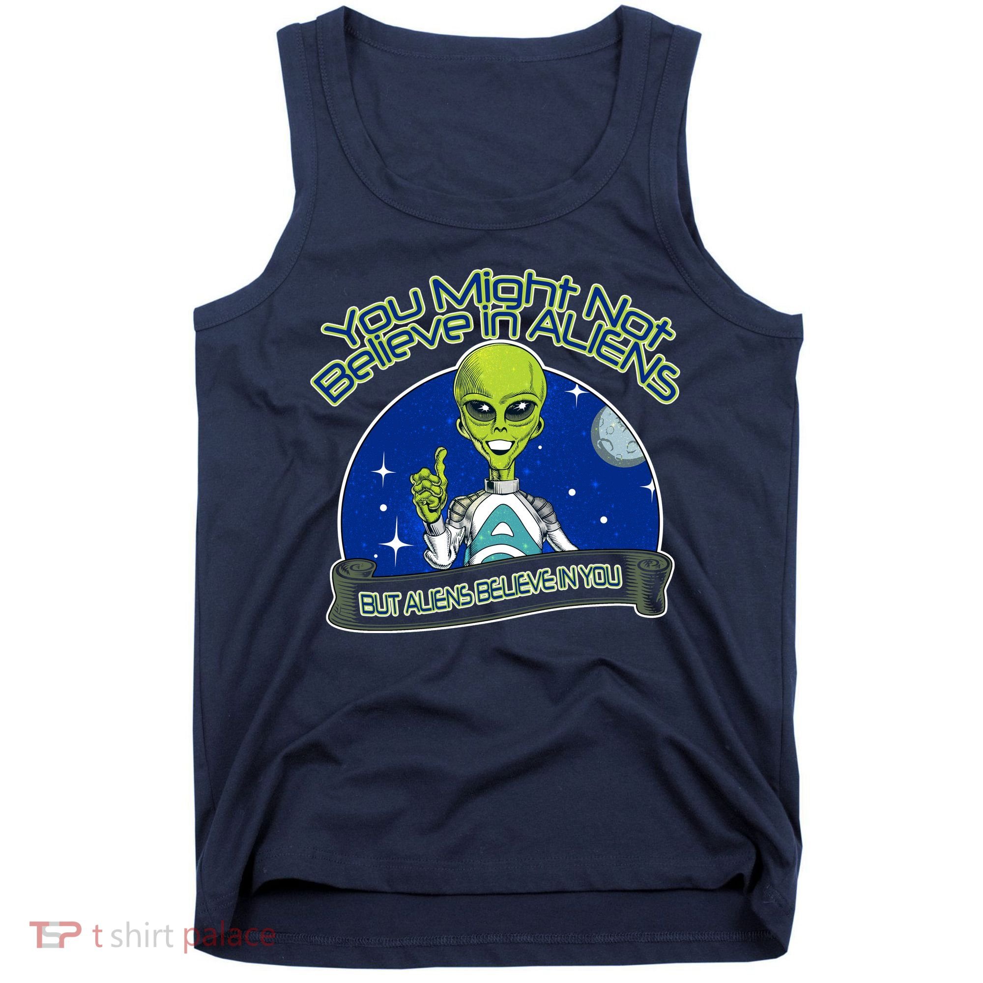 Aliens Believe In You Tank Top
