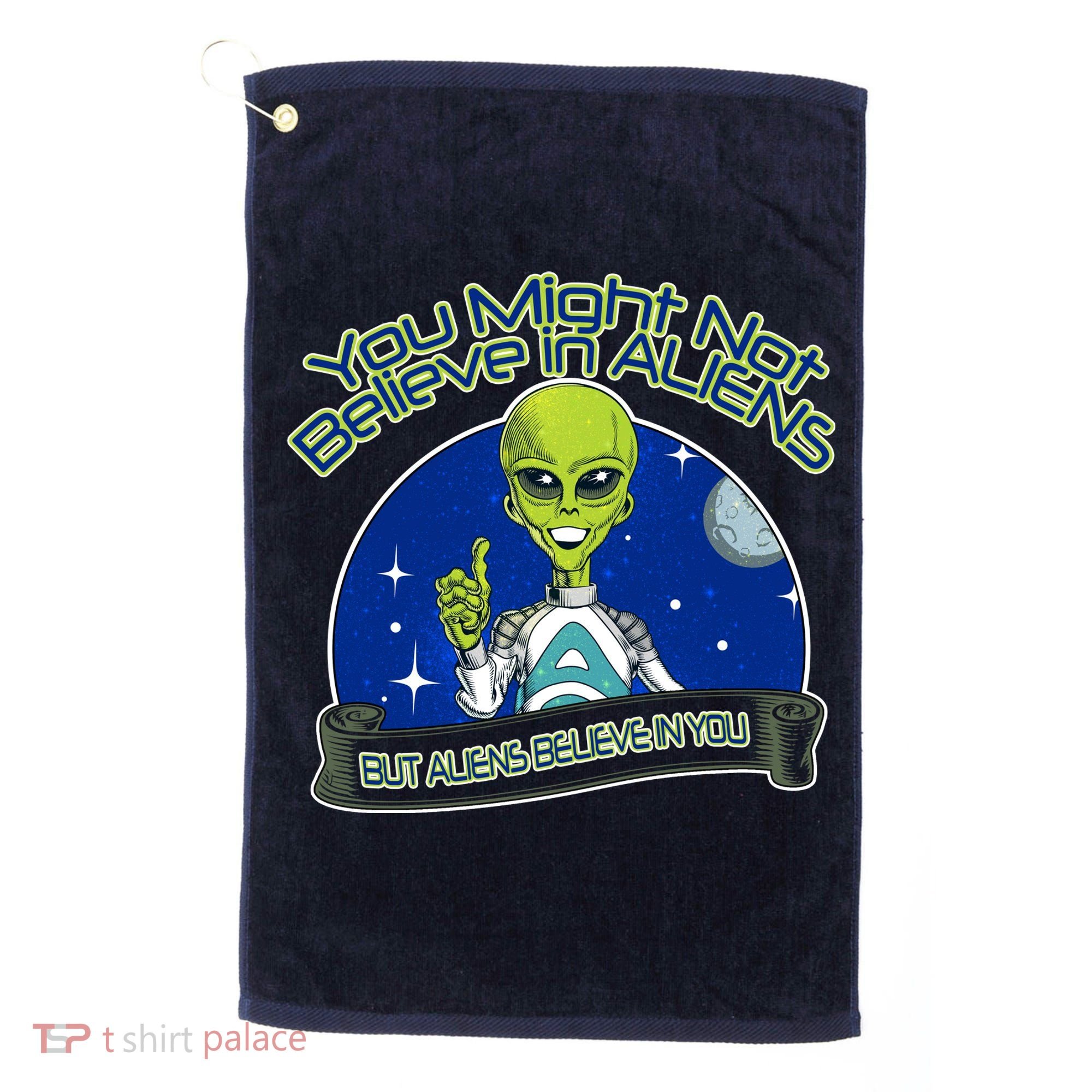 Aliens Believe In You Golf Towel