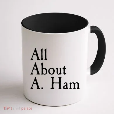 All About A. Ham Coffee Mug back