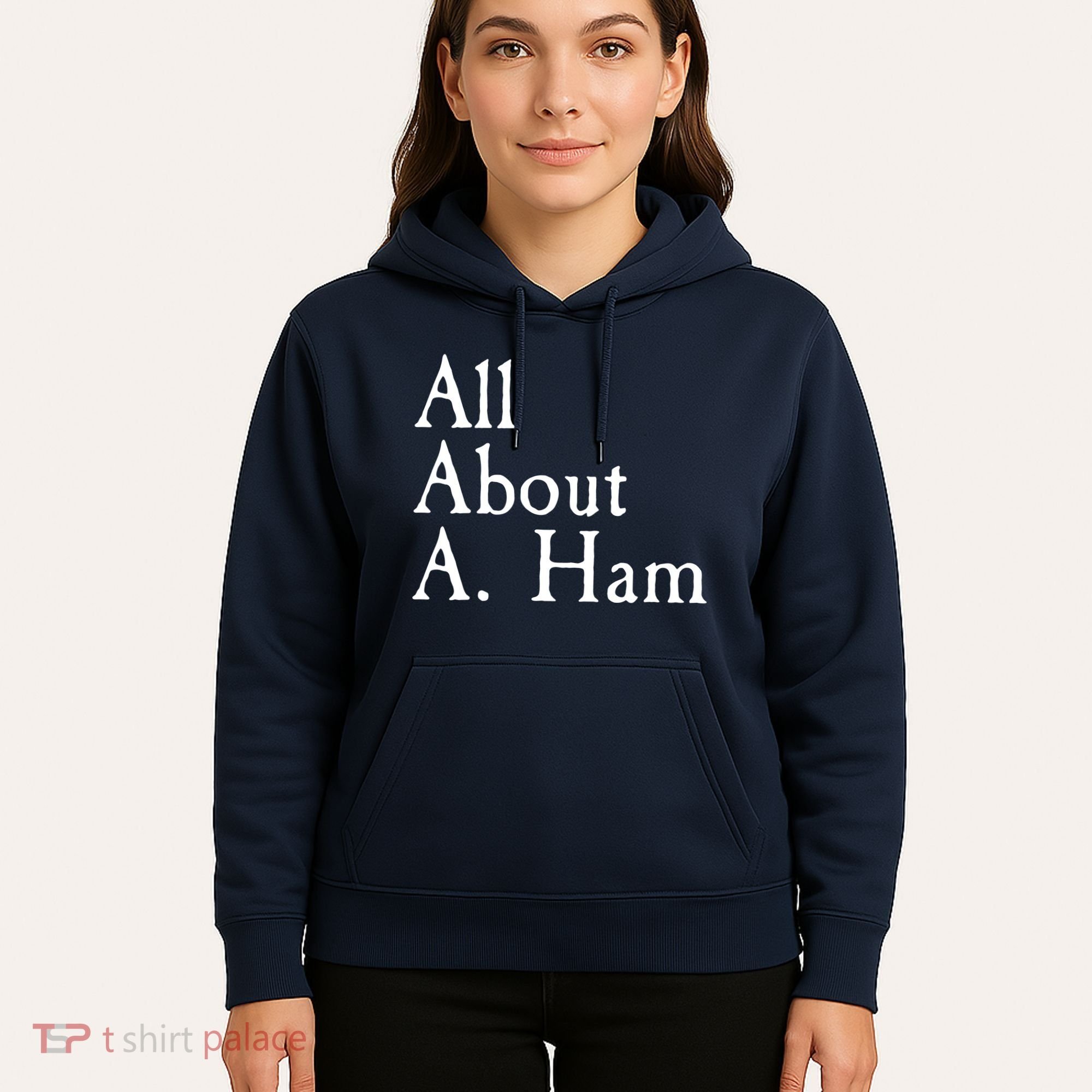All About A. Ham Hoodie