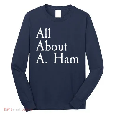 All About A. Ham Long Sleeve Shirt