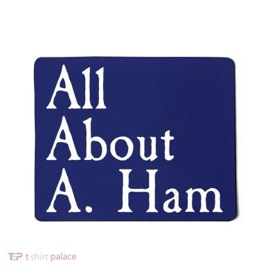 All About A. Ham Mousepad