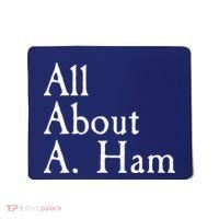 All About A. Ham Mousepad thumb 0