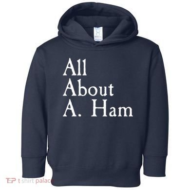 All About A. Ham Toddler Hoodie