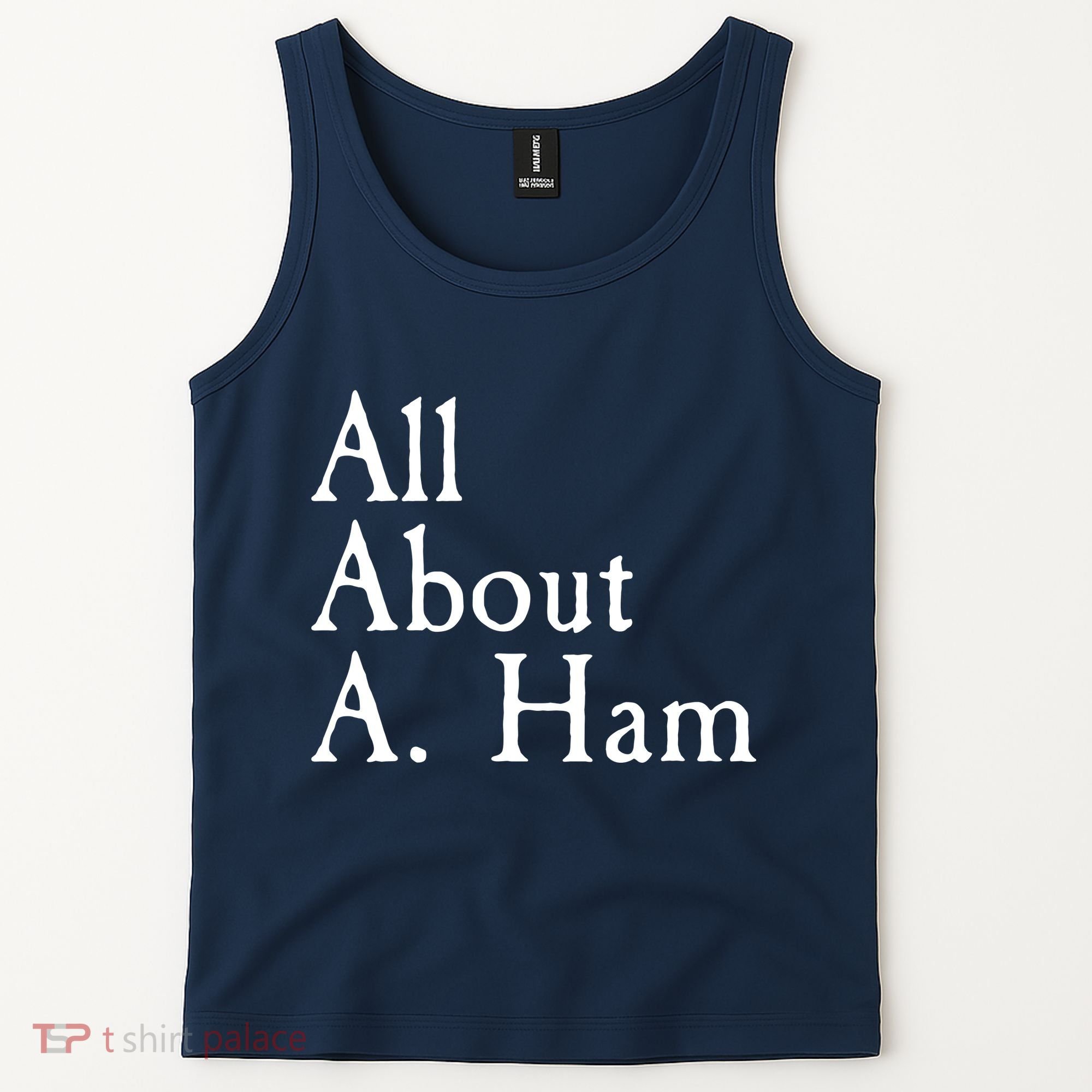All About A. Ham Tank Top