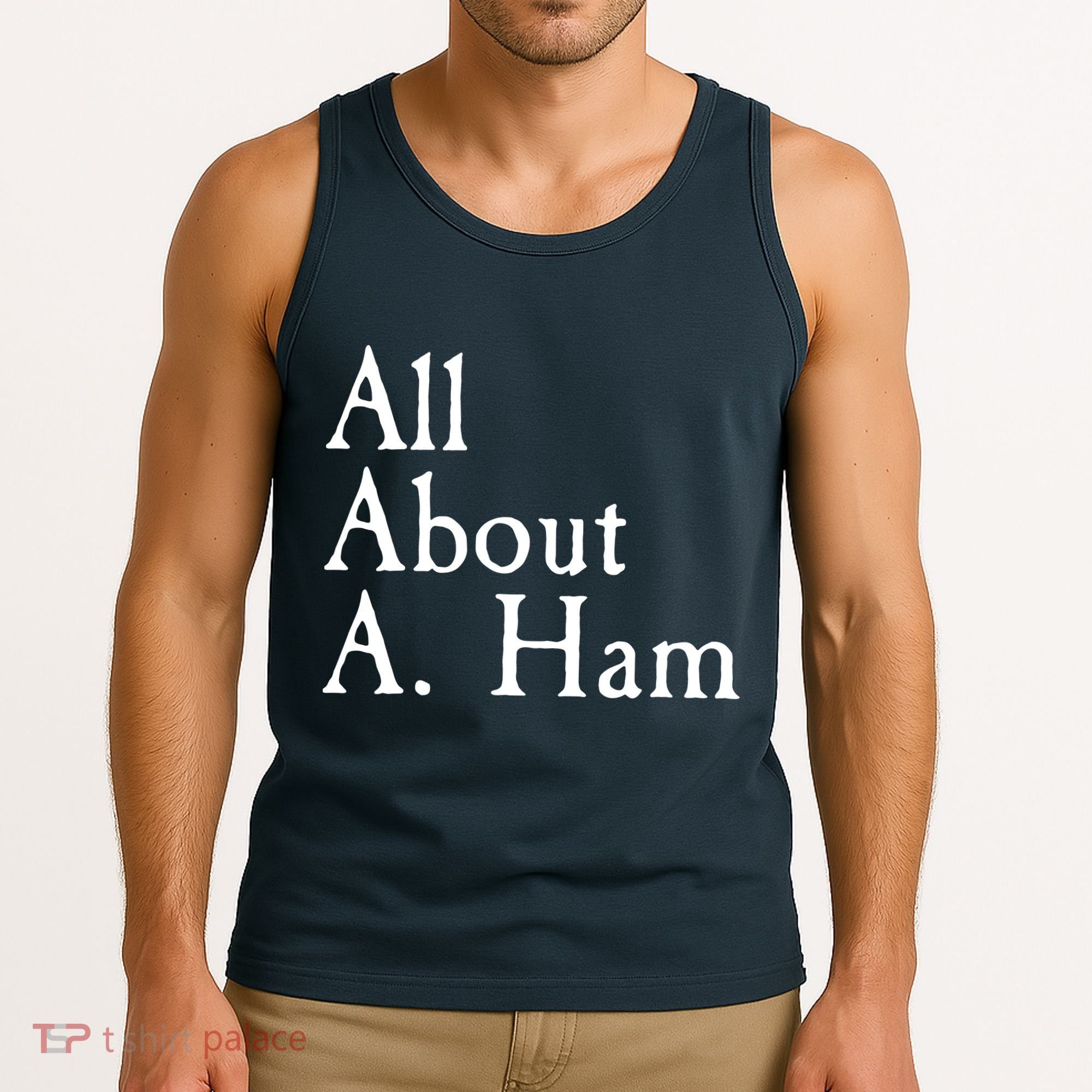 All About A. Ham Tank Top