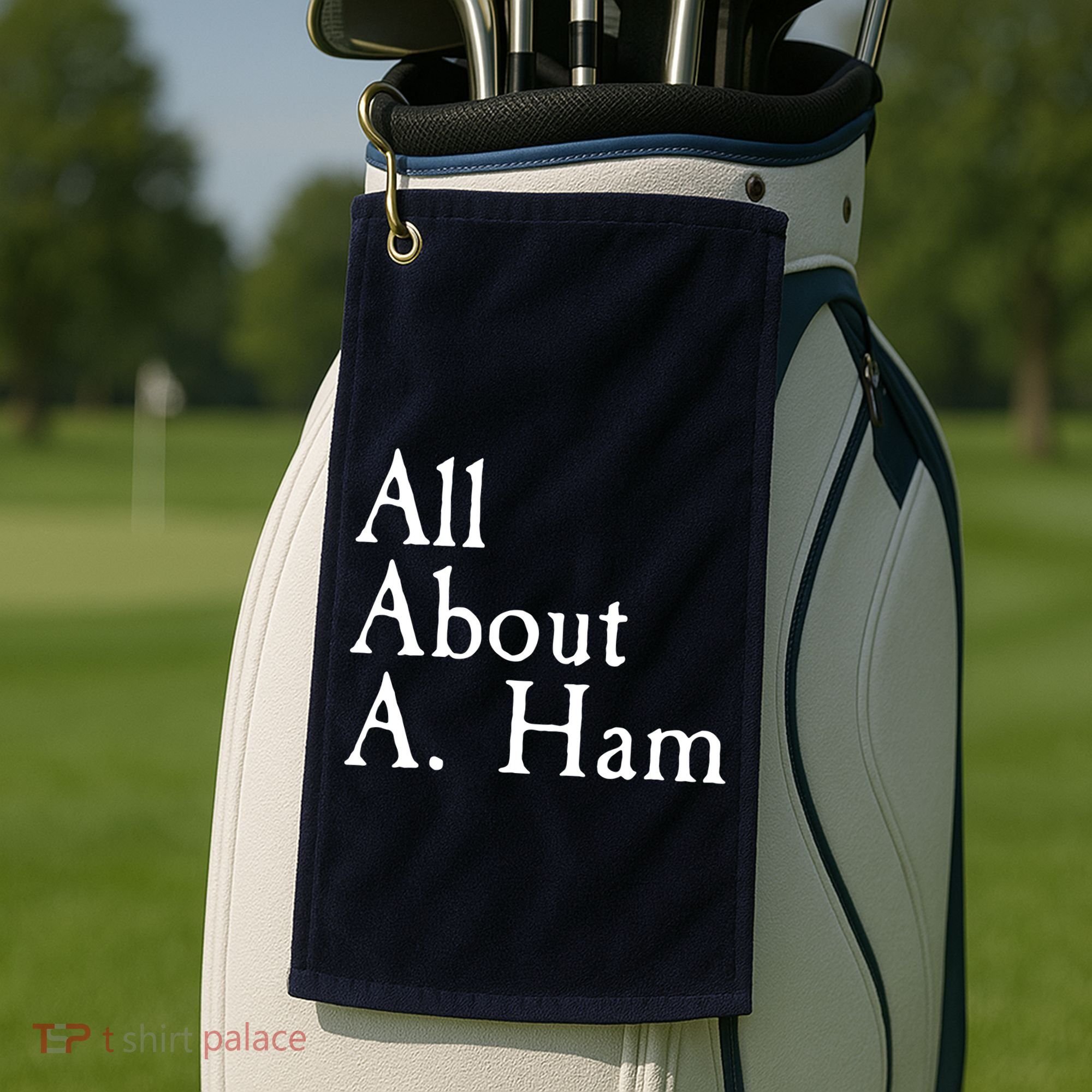 All About A. Ham Golf Towel