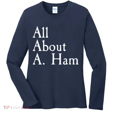 All About A. Ham Women's Long Sleeve Shirt