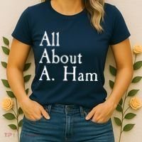 All About A. Ham Women's T-Shirt thumb 2