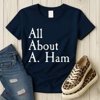 All About A. Ham Women's T-Shirt thumb 3