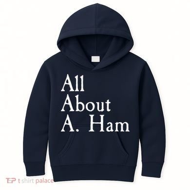 All About A. Ham Kids Hoodie