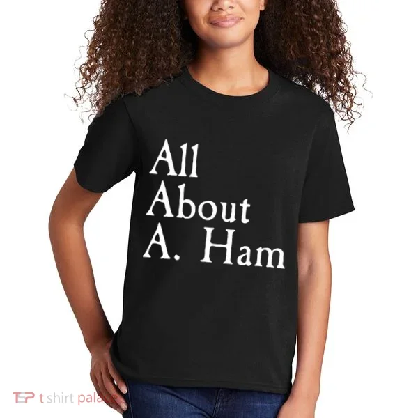 All About A. Ham Kids T-Shirt
