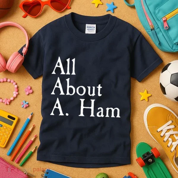 All About A. Ham Kids T-Shirt
