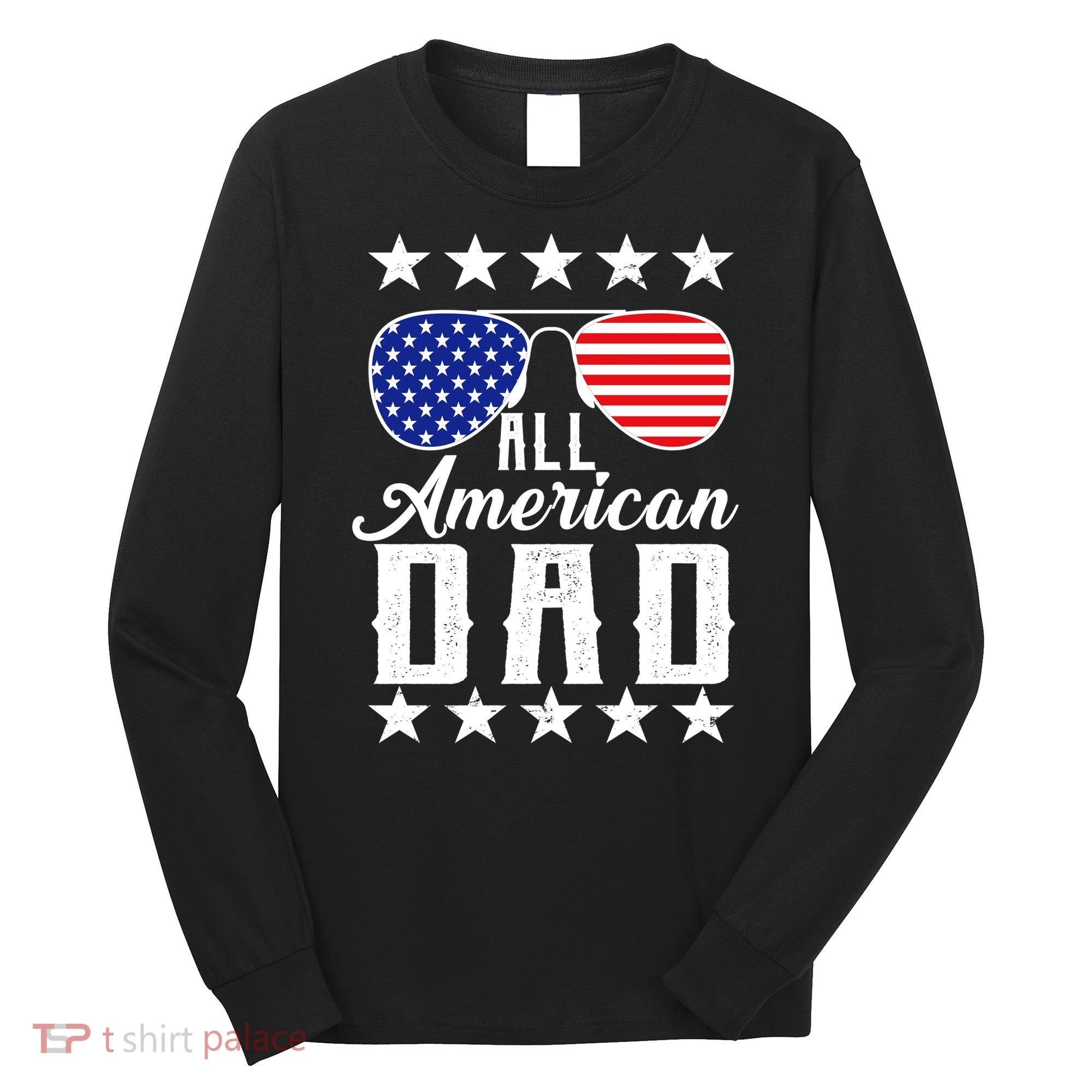 All American Dad  Long Sleeve Shirt