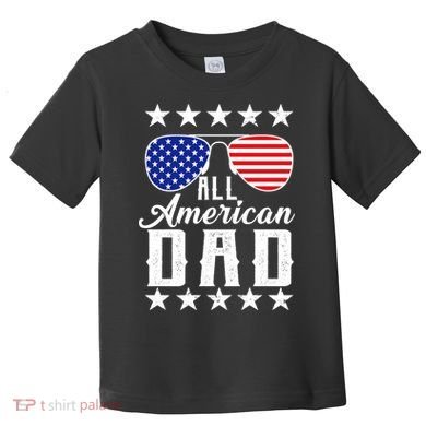 All American Dad  Toddler T-Shirt