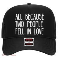 All Because Two People Fell in Love Hat thumb 0