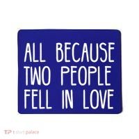 All Because Two People Fell in Love Mousepad thumb 0