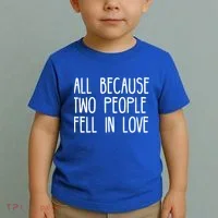 All Because Two People Fell in Love Toddler T-Shirt thumb 2