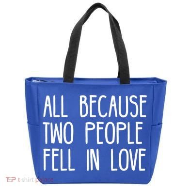 All Because Two People Fell in Love Tote Bag