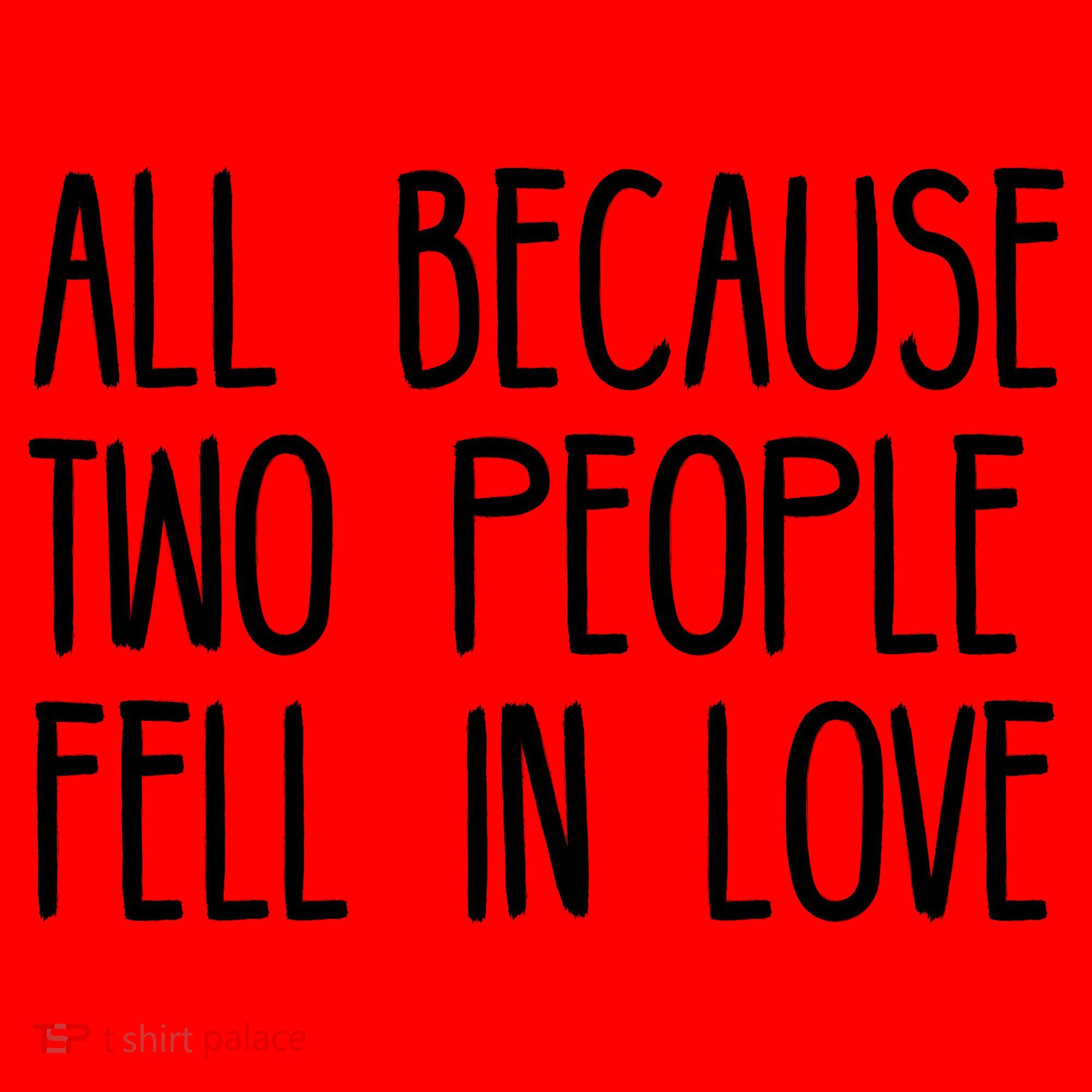 All Because Two People Fell in Love Santa Hat