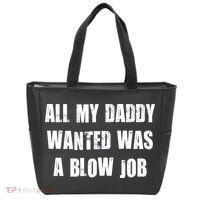 All Daddy Wanted Was A Blow Job Tote Bag thumb 0